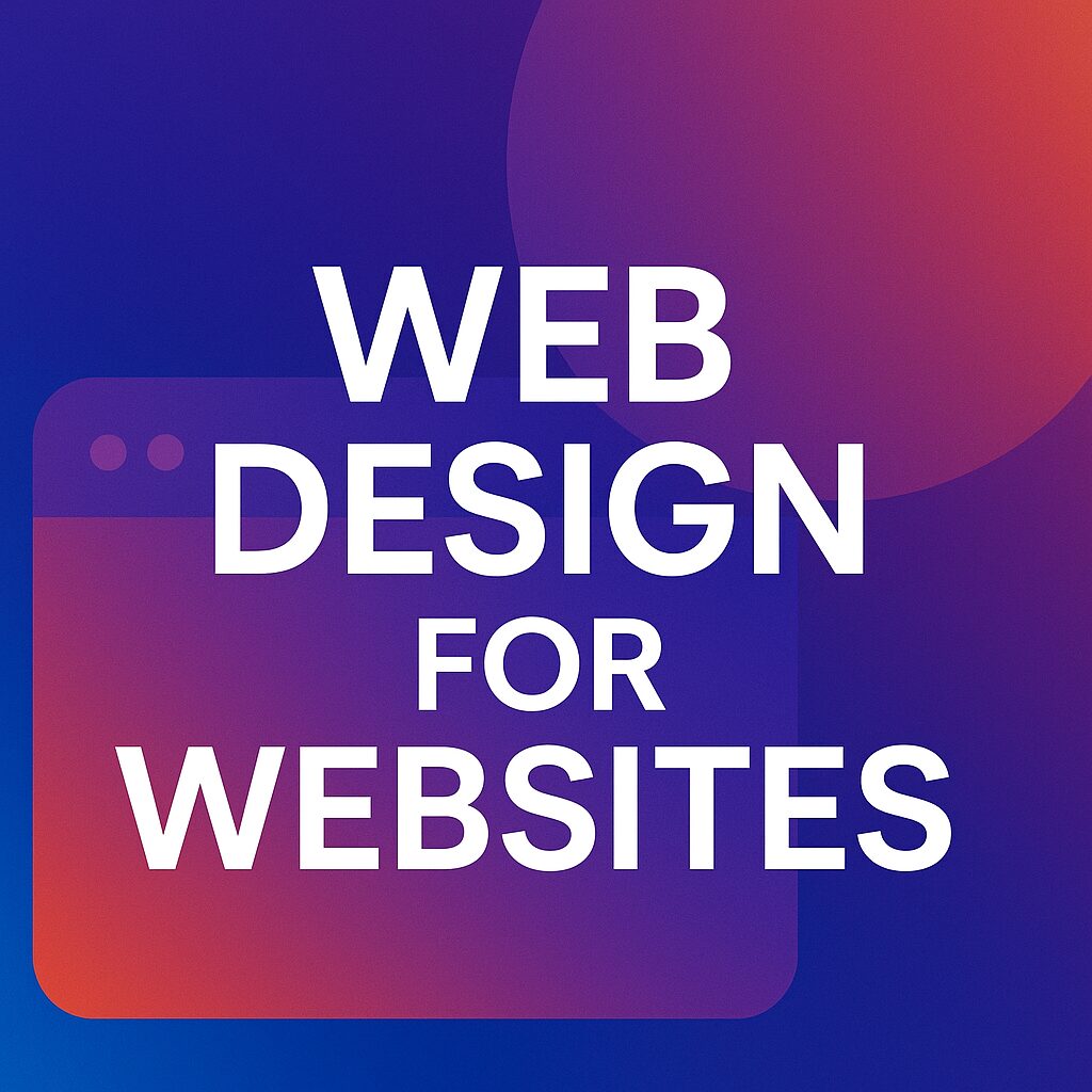 Web Design for Website: The Complete 2025 Guide by Bluestone98